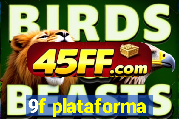 9f plataforma